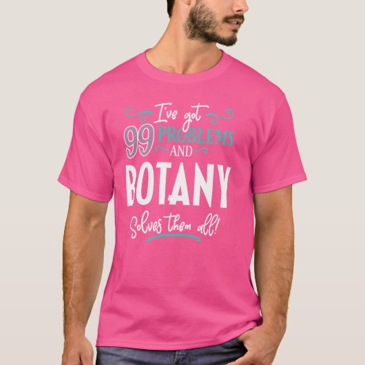 T-shirt Funny Botany Graphic - J'ai 99 problèmes ! (Devant)