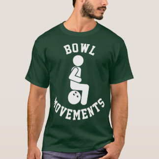 T-shirt Funny Bowling For Men And Women Bowl Movements Bow