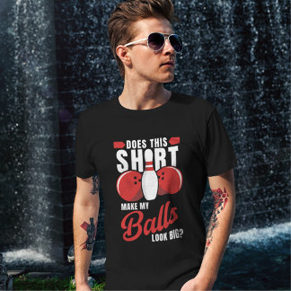 T-shirt Funny bowling saying, Gift for bowlers
