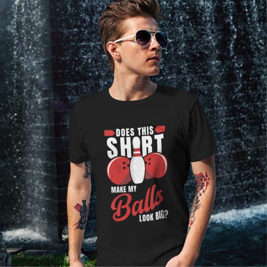 T-shirt Funny bowling saying, Gift for bowlers