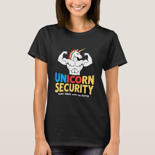 T-shirt Funny Brother Unicorn Security Dont Mess With My S (Devant)