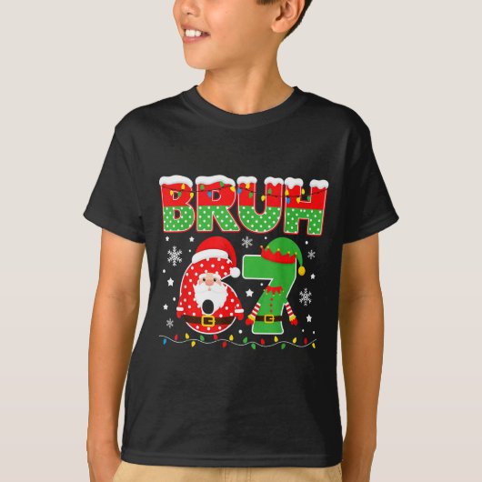 T-shirt Funny Bruh 67 Six Seven 6 7 Meme Christmas Boys Sa (Devant)
