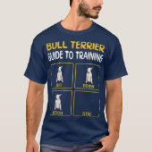 T-shirt Funny Bull Terrier Guide To Training Dog Trainer (Devant)