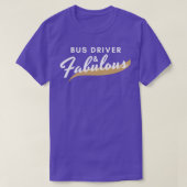 T-shirt Funny Bus Driver Cadeau Fabuleux (Design devant)
