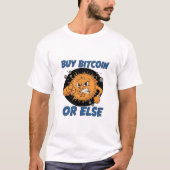 T-shirt Funny "Buy Bitcoin Or Else" Angry Cartoon Crypto (Devant)