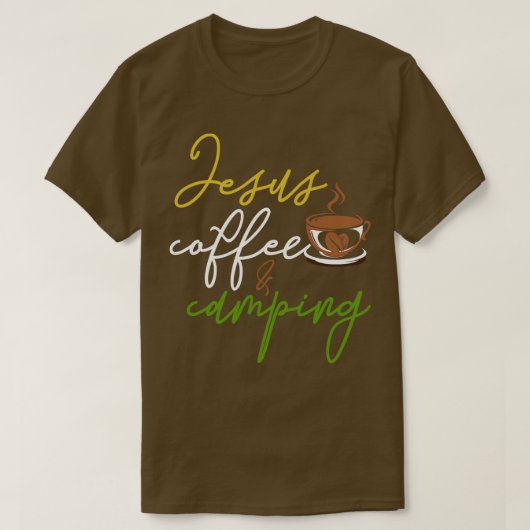 T-shirt Funny Camping Cadeau Café christianisme Jésus Chri (Design devant)