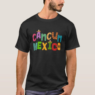 T-shirt Funny Cancun Mexico Sombrero Colorful Typography