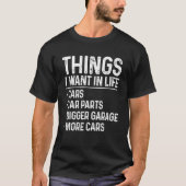 T-shirt Funny Car Mechanic Auto Garage Things I Want In Li (Devant)