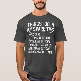 T-shirt Funny Car Mechanic Car Loverhings I Do Car friend