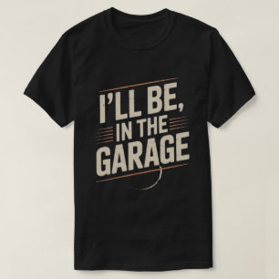 T-shirt Funny Car Mechanic Papa - Je serai dans le garage