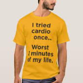 T-shirt Funny Cardio Gym Motivational Humour (Devant)