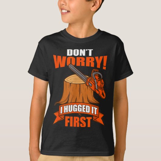T-shirt Funny Carpenter Saying - Don't Worry! I Hugged It  (Devant)