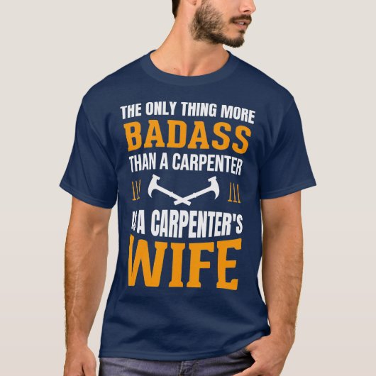 T-shirt Funny Carpenter Wife Quote Saying Gift (Devant)