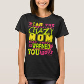 T-shirt Funny Certified Crazy Mom (Devant)