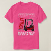 T-shirt Funny Certified Forklift Operator Driving Fork Lif (Design devant)