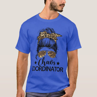 T-shirt Funny Chaos Coordinator Leopard Messy Bun Boss Lad