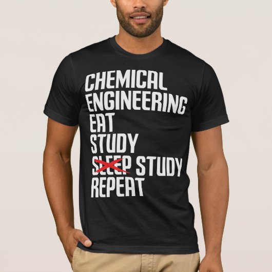 T-shirt Funny Chemical Engineering Eat Study Repeat Gift (Devant)