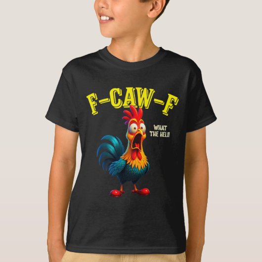 T-shirt Funny Chicken F-caw-f What The Heli Rooster Humor  (Devant)