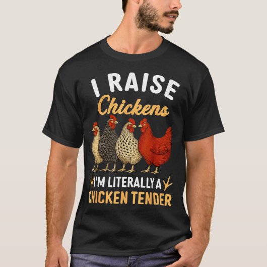 T-shirt Funny Chicken Lover Gift – I Raise Chickens Farm H (Devant)