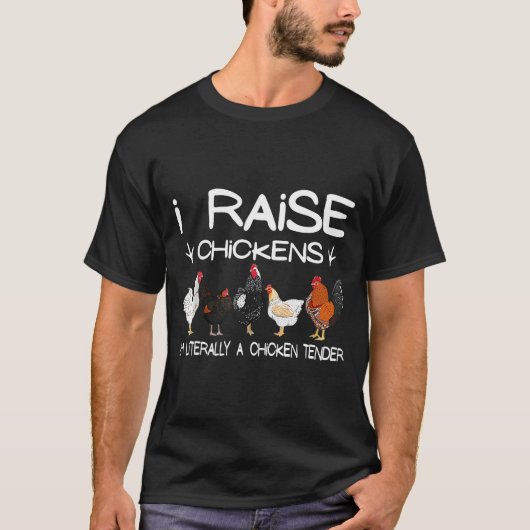 T-shirt Funny Chicken Lover Gift – I Raise Chickens Farm Q (Devant)