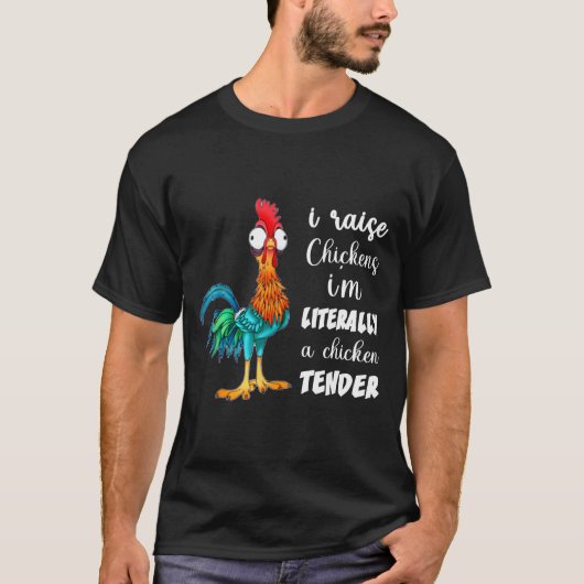T-shirt Funny Chicken Lover Gift – I Raise Chickens Humor (Devant)