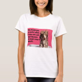 T-shirt Funny Chien Imprimer Pourquoi devriez-vous (Devant)