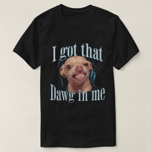 T-shirt Funny Chihuahua Dawg Design de mème (Design devant)