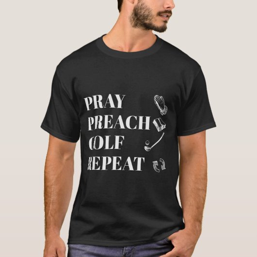 T-shirt Funny Christian Pray Preach Golf Repeat Pastor Min (Devant)