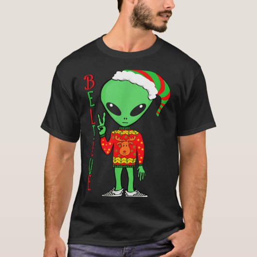 T-shirt Funny Christmas Alien Ugly Sweater I Believe Santa (Devant)
