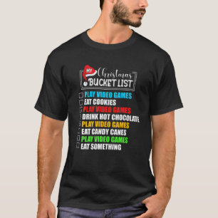 T-shirt Funny Christmas Bucket List Santa Hat Gaming Lover