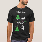 T-shirt Funny Christmas Cat Tree Meme Your Cat vs My Cat (Devant)