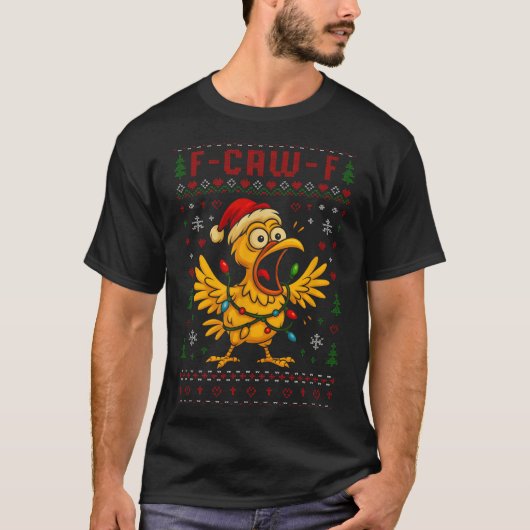 T-shirt Funny Christmas Chicken F-caw-f Rooster Meme Humor (Devant)