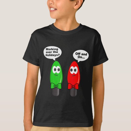 T-shirt Funny Christmas Lights Joke Light Bulb Working Off (Devant)