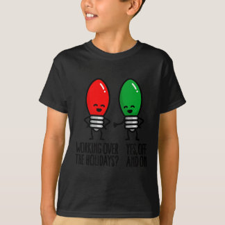 T-shirt Funny Christmas Lights Pun Working Over Holidays_