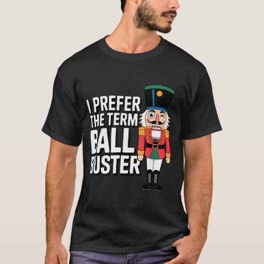 T-shirt Funny Christmas Nutcracker- Ball Buster Funny Mens (Devant)