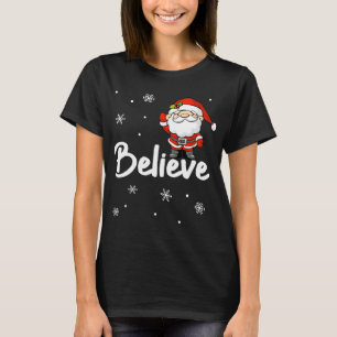T-shirt Funny Christmas Père Noël Believe