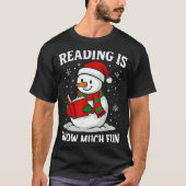 T-shirt Funny Christmas Reading Is Snow Much Snowman Book (Devant)