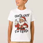 T-shirt Funny Christmas Santa Says Six Seven 67 Kids (Devant)