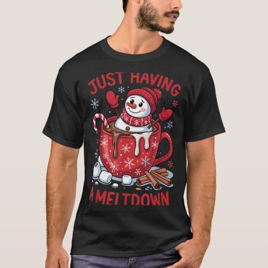 T-shirt Funny Christmas Snowman Hot Chocolate Just Having (Devant)