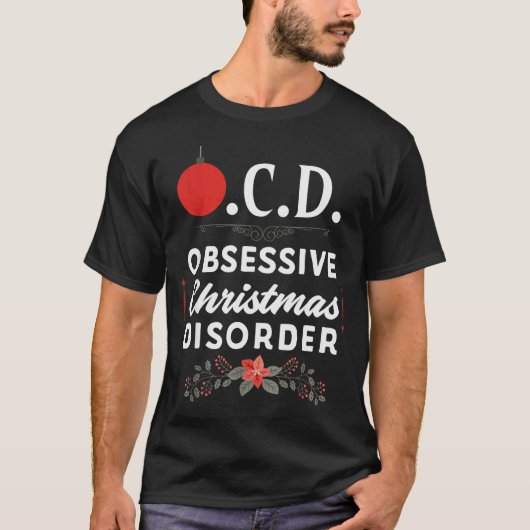 T-shirt Funny Christmas Tees & Tm. Obsessive Christmas (Devant)