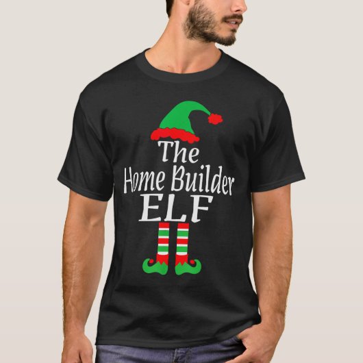 T-shirt Funny Christmas The Home Builder Elf Developer Arc (Devant)