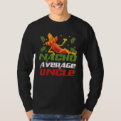 T-shirt Funny Cinco De Mayo tee Nacho Average Uncle appare (Devant)