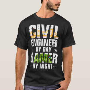 T-shirt Funny Civil Engineer By Day Gamer By Night Enginee