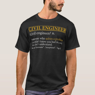 T-shirt Funny CIVIL ENGINEER definition Birthday or Christ