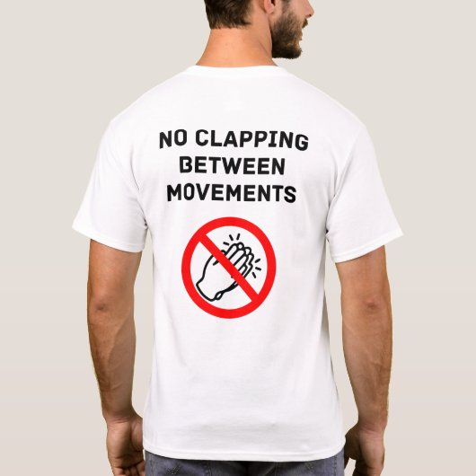 T-shirt Funny Classical Music Rule NO CLAPPING Black Text (Dos)