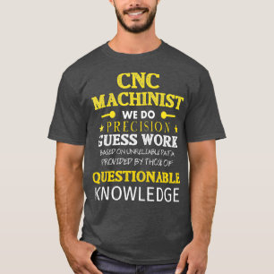 T-shirt Funny CNC Machinist CNC Opérateur Idée cadeau pour