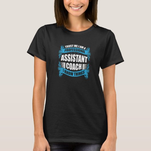 T-shirt Funny Coach Trust Me I Am A Professional Assistant (Devant)