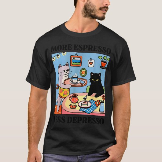 T-shirt Funny Coffee Lover With Cute Cat More Espresso Les (Devant)