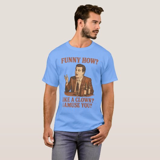 T-SHIRT FUNNY COMME UNE CLOWN JE VOUS AMUSE (Devant entier)