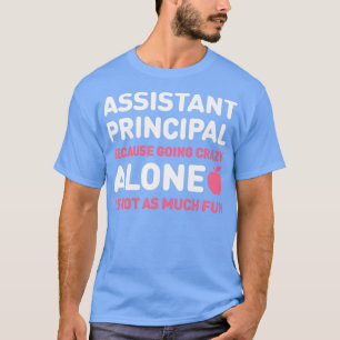 T-shirt Funny Crazy Assistant principal